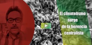 El clientelismo surge de la herencia centralista